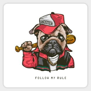 follow my rule slogan pug Sticker